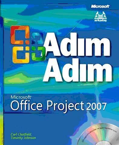 Adım Adım Microsoft Office  Project  2007 Step by Step Carl Chatfield, Timothy Johnson  - Kitap