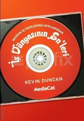 İş Dünyasının Enleri (Modern İş Fikirlerinin Ustalarından) Kevin Duncan  - Kitap
