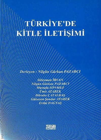 Türkiye'de Kitle İletişimi Nilgün Gürkan Pazarcı  - Kitap