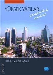 Yüksek Yapılar İstanbul'dan Örnekler Prof. Dr. M. Rifat Sağlam  - Kitap