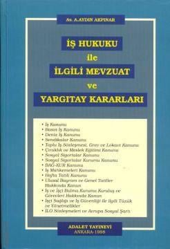 İş Hukuku ile İlgili Mevzuat Aydın Akpınar