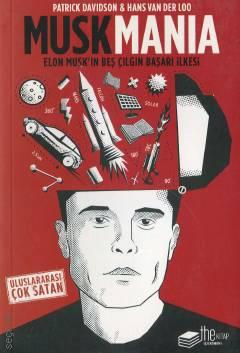 Musk Mania Elon Musk'ın Beş Çılgın Başarı İlkesi Hans Van Der Loo, Patrick Davidson  - Kitap