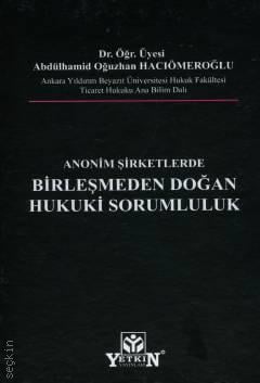 Anonim Şirketlerde Birleşmeden Doğan Hukuki Sorumluluk
