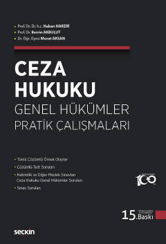 Ceza Hukuku Genel Hükümler Pratik Çalışmaları Hakan Hakeri, Berrin Akbulut, Murat Aksan