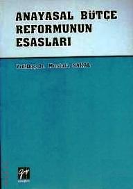 Anayasal Bütçe Reformunun Esasları Mustafa Sakal
