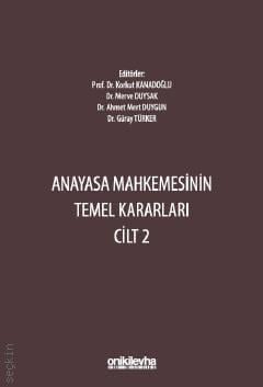 Anayasa Mahkemesinin Temel Kararları Cilt: 2