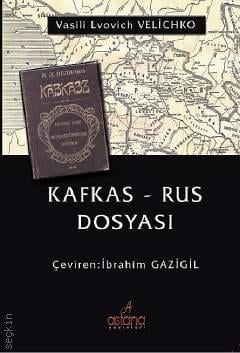 Kafkas – Rus Dosyası Vasili Lvovich Velichko