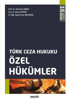 Türk Ceza Hukuku Özel Hükümler Veli Özer Özbek, Koray Doğan, Pınar Bacaksız