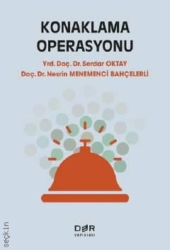 Konaklama Operasyonu Yrd. Doç. Dr. Serdar Oktay, Doç. Dr. Nesrin Menemenci Bahçelerli  - Kitap
