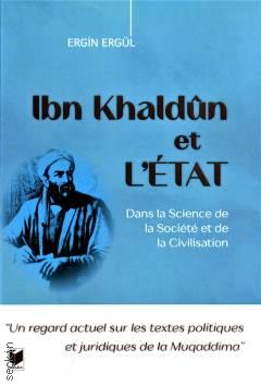Ibn Khaldun et LETAT
Dans la Science de la Societe et de la Civilisation Ergin Ergül  - Kitap
