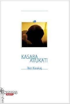 Kasaba Avukatı İlker Karakaş  - Kitap