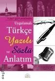 Uygulamalı Türkçe Yazılı ve Sözlü Anlatım Yusuf Çotuksöken  - Kitap