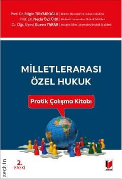 Milletlerarası Özel Hukuk Pratik Çalışma Kitabı Bilgin Tiryakioğlu, Necla Öztürk, Güven Yarar