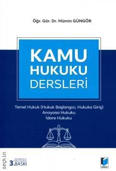 Kamu Hukuku Dersleri Öğr. Gör. Dr. Mümin Güngör  - Kitap