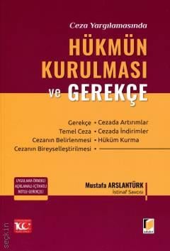 Ceza Yargılamasında Hükmün Kurulması ve Gerekçe Mustafa Arslantürk  - Kitap