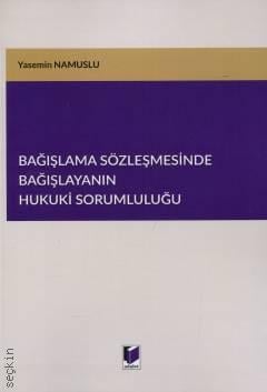 Bağışlama Sözleşmesinde Bağışlayanın Hukuki Sorumluluğu