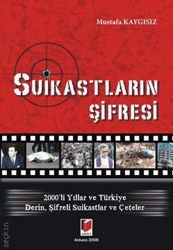 Suikastların Şifresi Mustafa Kaygısız
