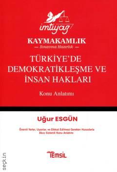 İmtiyaz Türkiye'de Demokratikleşme ve İnsan Hakları Konu Anlatımı Uğur Esgün  - Kitap