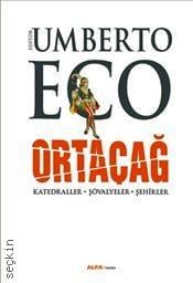 Ortaçağ: Katedraller – Şövalyeler – Şehirler C: 2 Umberto Eco  - Kitap