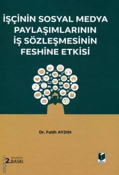 İşçinin Sosyal Medya Paylaşımlarının İş Sözleşmesinin Feshine Etkisi