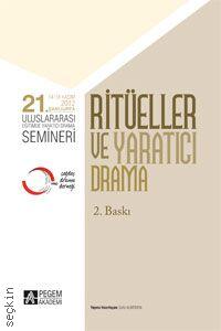 21. Uluslararası Eğitimde Yaratıcı Drama Semineri Ritüller ve Yaratıcı Drama Zülfü Alımterin  - Kitap