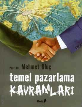 Temel Pazarlama Kavramları Mehmet Oluç  - Kitap
