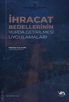 İhracat Bedellerinin Yurda Getirilmesi Uygulamaları
