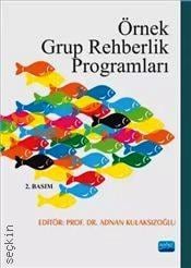 Örnek Grup Rehberlik Programları Prof. Dr. Adnan Kulaksızoğlu  - Kitap
