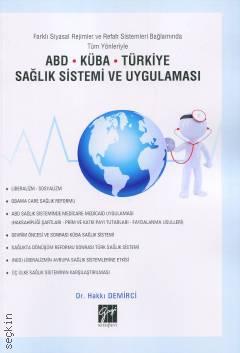 ABD–KÜBA–Türkiye Sağlık Sistemi ve Uygulaması Hakkı Demirci
