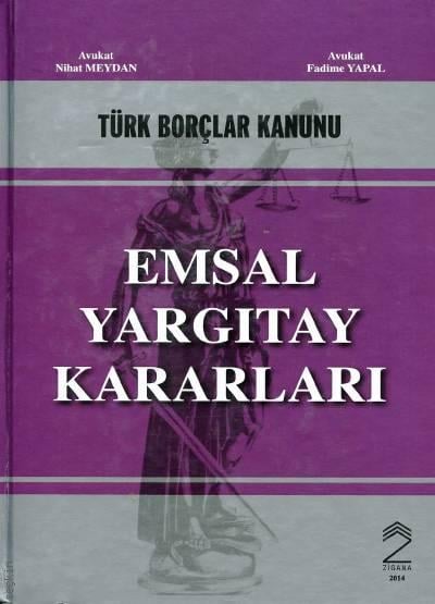 Türk Borçlar Kanunu Emsal Yargıtay Kararları Nihat Meydan, Fadime Yapal