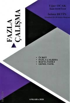 Fazla Çalışma Uğur Ocak, Selma Betin  - Kitap