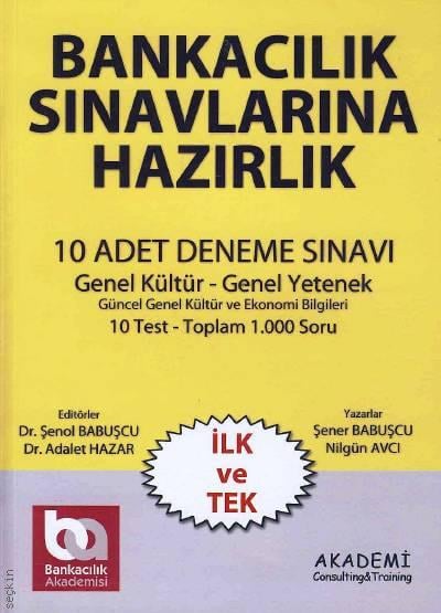 Bankacılık Sınavlarına Hazırlık (10 Deneme) Dr. Şenol Babuşcu, Dr. Adalet Hazar  - Kitap