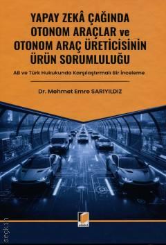 Yapay Zeka Çağında Otonom Araçlar ve Otonom Araç Üreticisinin Ürün Sorumluluğu