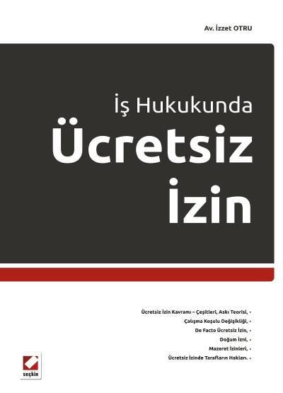 İş Hukukunda Ücretsiz İzin İzzet Otru