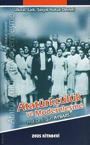 Ulusal, Laik, Sosyal Hukuk Devleti Atatürkçülük ve Modernleşme Ergün Aybars  - Kitap