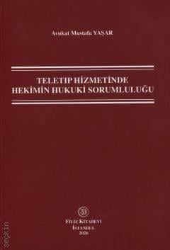 Teletıp Hizmetinde Hekimin Hukuki Sorumluluğu
