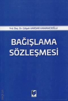 Bağışlama Sözleşmesi Yrd. Doç. Dr. Gülşah Vardar Hamamcıoğlu  - Kitap