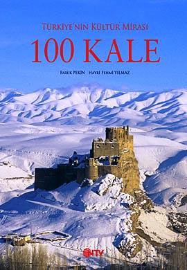 Türkiye'nin Kültür Mirası: 100 Kale Faruk Pekin