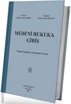 Medeni Hukuka Giriş Prof. Dr. Haluk Nami Nomer, Doç. Dr. Pakize Ezgi Akbulut  - Kitap