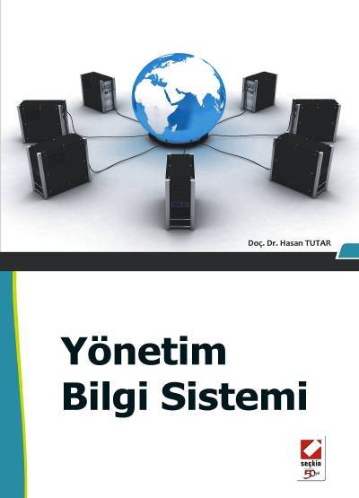 Yönetim Bilgi Sistemi Doç. Dr. Hasan Tutar  - Kitap