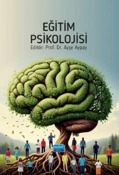 Eğitim Psikolojisi Prof. Dr. Ayşe Aypay  - Kitap