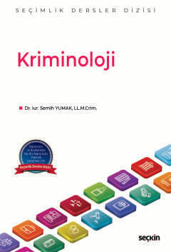 Kriminoloji – Seçimlik Dersler Dizisi – Dr. Jur. Semih Yumak  - Kitap