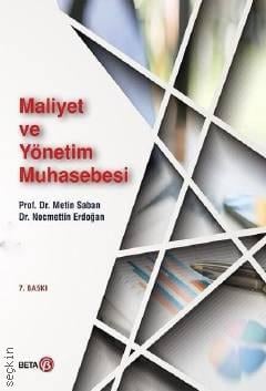 Maliyet ve Yönetim Muhasebesi Prof. Dr. Metin Saban, Dr. Necmettin Erdoğan  - Kitap