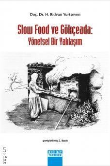 Slow Food ve Gökçeada: Yönetsel Bir Yaklaşım Doç. Dr. Rıdvan Yurtseven  - Kitap