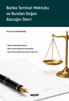 Banka Teminat Mektubu ve Bundan Doğan Alacağın Devri Prof. Dr. Sera Reyhani Yüksel  - Kitap