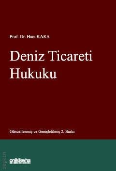 Deniz Ticareti Hukuku Prof. Dr. Hacı Kara  - Kitap