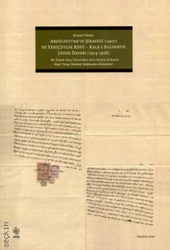 Abdülfettah'ın Şikayeti (1907) ve Yeniçiftlik Köyü – Kale–i Sultaniye Livası Davası