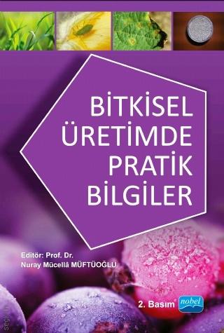 Bitkisel Üretimde Pratik Bilgiler Nuray Mücella Müftüoğlu  - Kitap