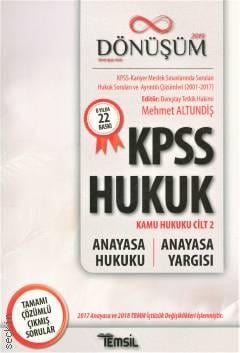 Dönüşüm KPSS Hukuk Kamu Hukuku Cilt: 2 – Anayasa Yargısı ve Anayasa Hukuku Çıkmış Sorular   Mehmet Altundiş  - Kitap