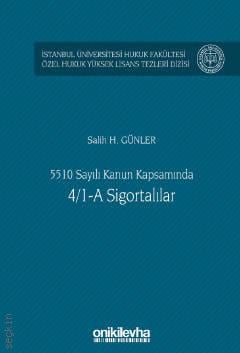 5510 Sayılı Kanun Kapsamında 4/1–A Sigortalılar Salih H. Günler